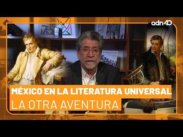 México en la literatura universal | La otra Aventura