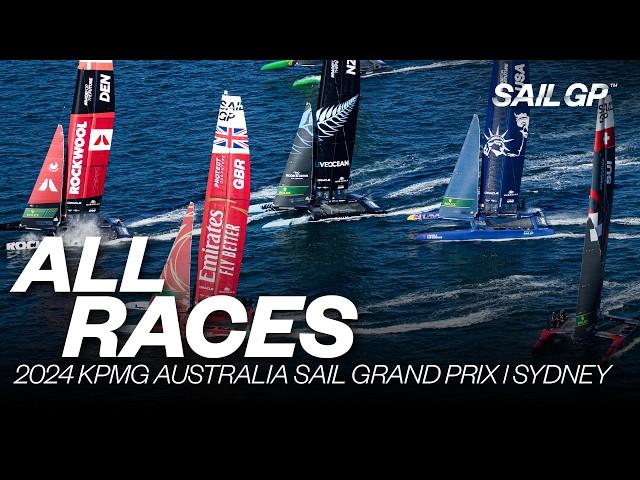 ALL RACES | 2024 KPMG Australia Sail Grand Prix | Sydney | Races 1 - 5 & Final | SailGP