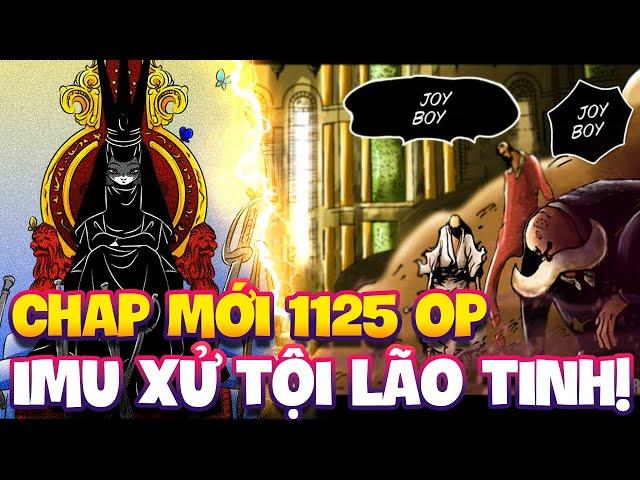 CHAP MỚI 1125 OP | IMU SAMA XỬ TỘI NGŨ LÃO TINH?!