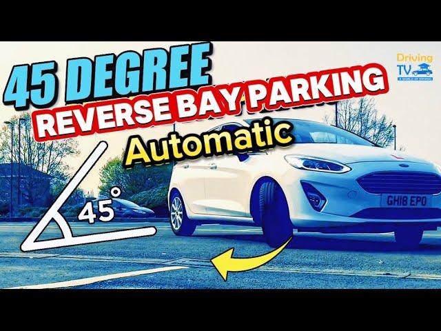 Reverse Bay Parking 45 Degree Method In An Automatic Car | Master Reverse Bay Park | Online Course!