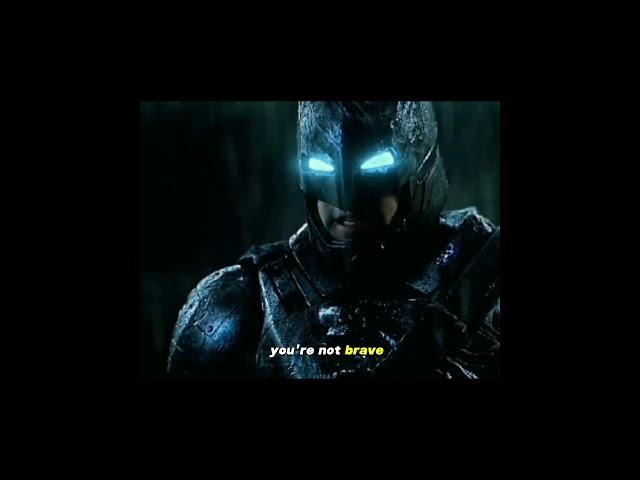 "Men are brave" | Edit #batmanvsuperman