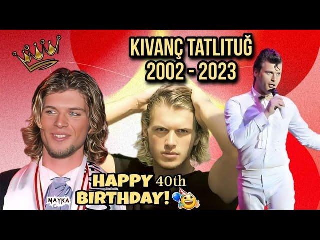 October 27, 2023: 40th Birthday Of KıvançTatlıtuğ - (2002 - 2023).