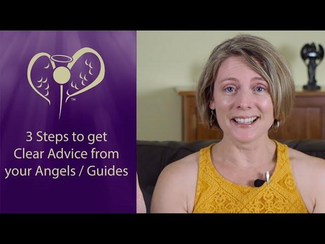 3 Steps to Get Clear Advice from your Angels / Guides