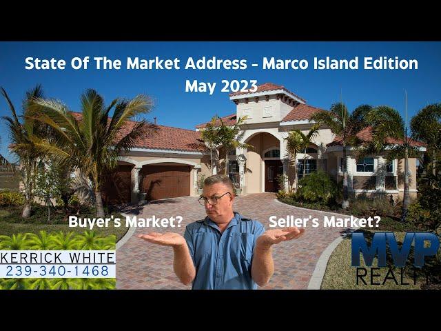 Kerrick's State of the Market Address - Marco Island Edition - May 2023