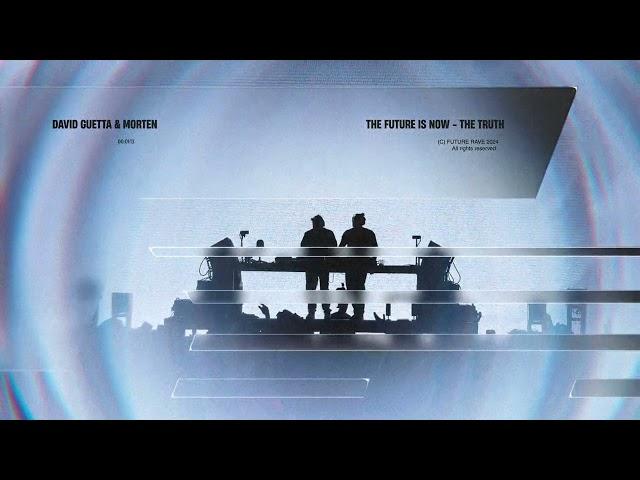 David Guetta & MORTEN - The Future Is Now [Visualizer]