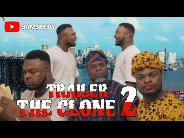 THE CLONE PART 2| TRAILER | SAMAPEDY STUDIO