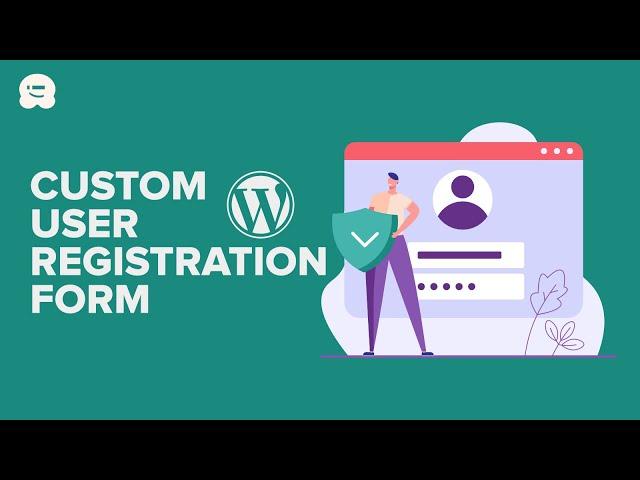 How to Create a User Registration Form in WordPress