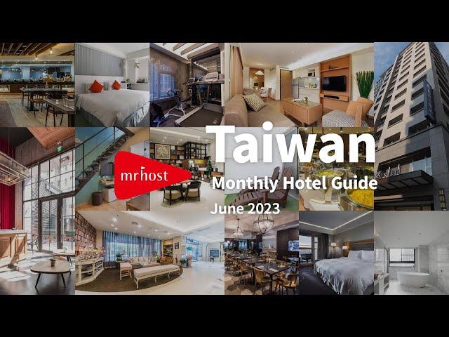 Taiwan Monthly Hotel Guide – June 2023