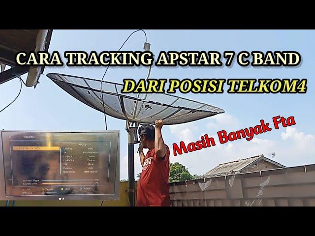 Cara tracking apstar 7 c band dari posisi satelit telkom4 di parabola 7 feet terbaru 2023