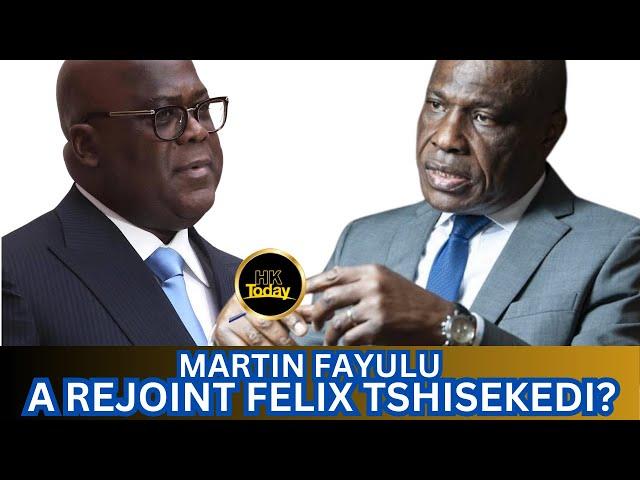 HKTODAY 26/08: MATCH EBALUKI, MARTIN FAYUL A REJOINT FELIX TSHISEKEDI?