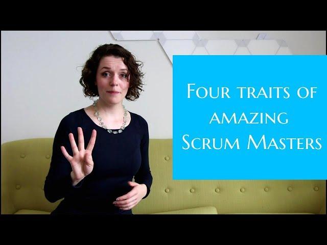 Four Traits of Amazing Scrum Masters (｡•̀ᴗ-) | ScrumMastered.com