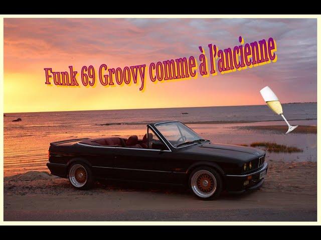 FUNK 69 GROOVY COMME A L'ANCIENNE $