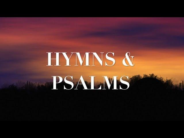 Hymns & Psalms: 3 Hour of Piano Hymns for Prayer & Meditation