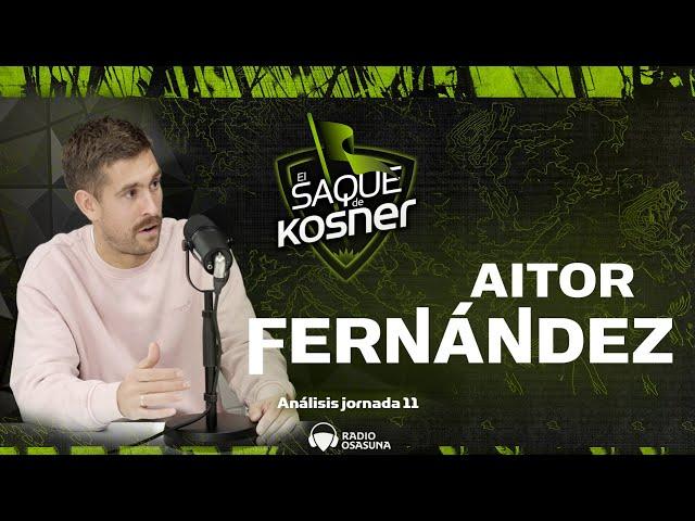 El Saque de Kosner - Aitor Fernandez 28/10/2024