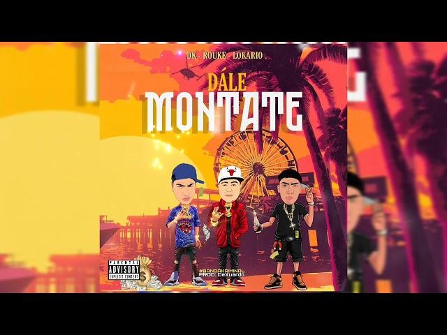 Dale Montate - ROUKE - DK - LOKARIO (Prod @cexuardo) 