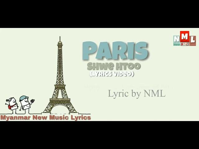 Shwe Htoo PARIS ( Lyrics) Song