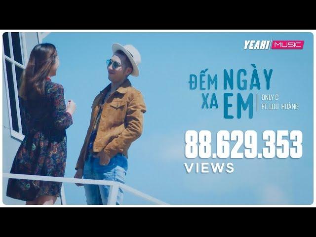 Đếm Ngày Xa Em | Only C ft. Lou Hoàng | Official MV | Nhạc trẻ mới hay tuyển chọn