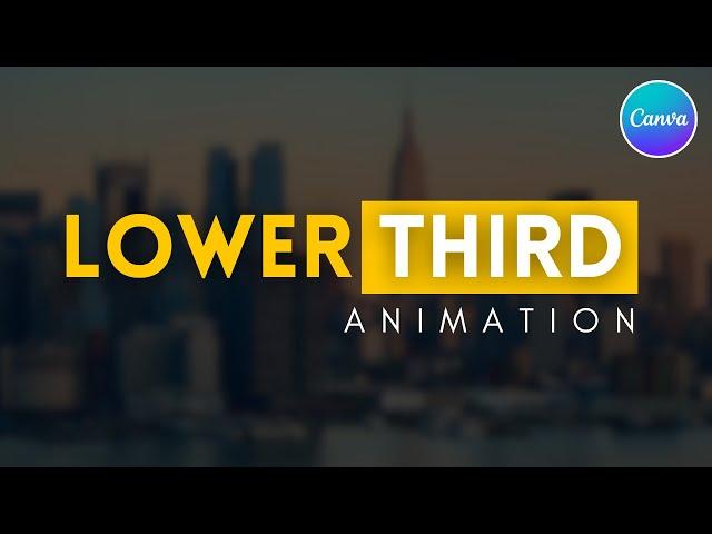 How to Create Easy Lower Thirds Animations in Canva