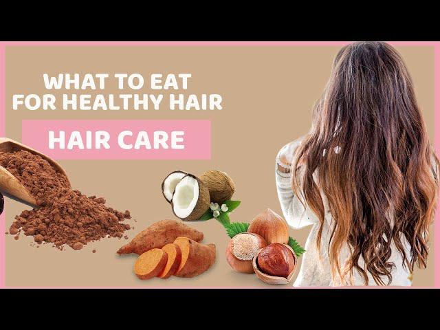 WHAT TO EAT FOR HEALTHY HAIR GROWTH | Tressmerize