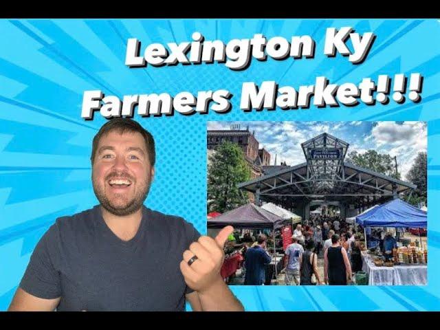 Lexington Farmers Market | Lexington Kentucky