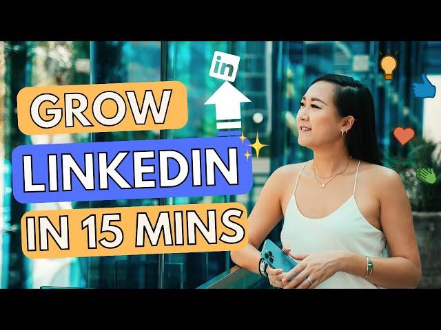 LinkedIn Growth Strategy: 15-Minute a Day Only