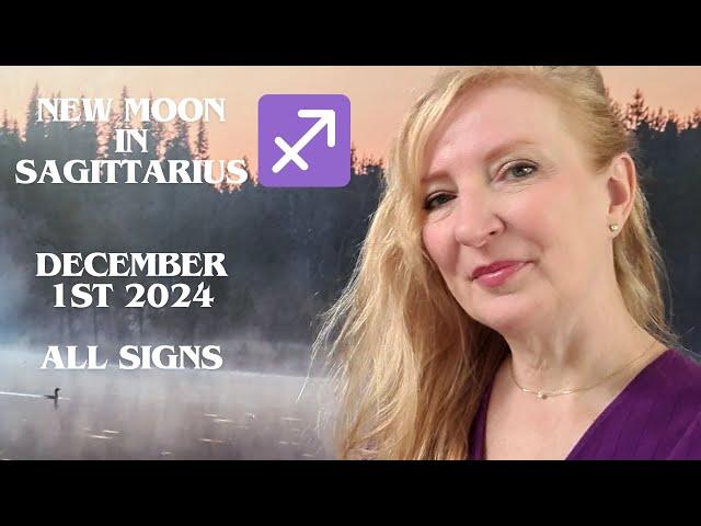 New Moon in Sagittarius December 1st 2024 ALL SIGNS