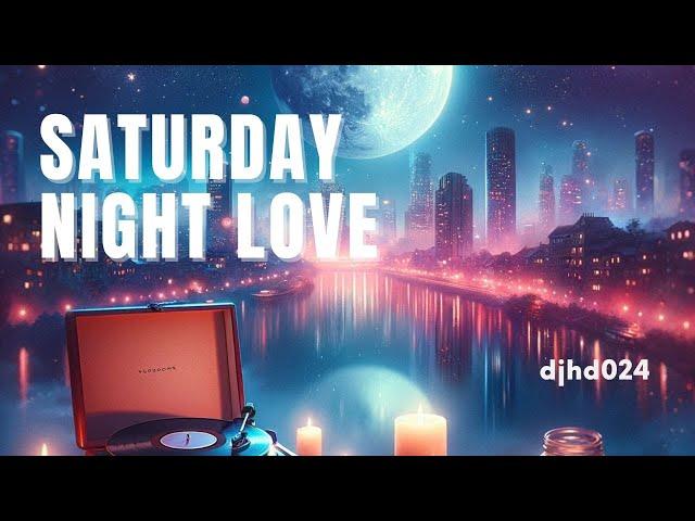 djhd024 Saturday Night Love