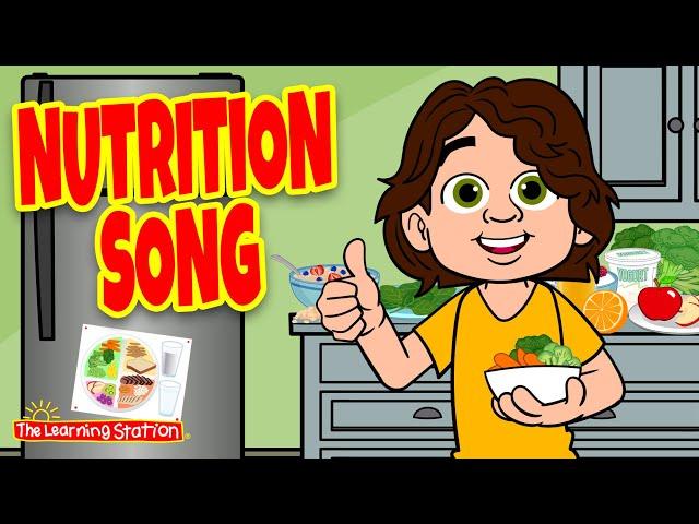 Nutrition Song  by The Learning Station