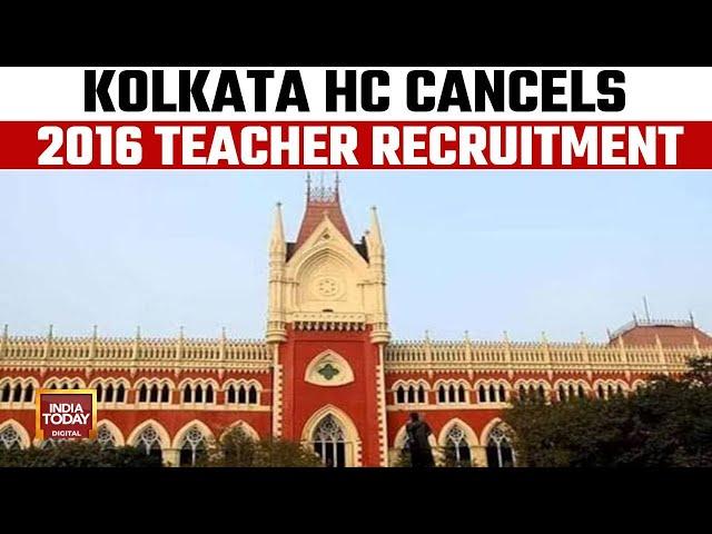 24,000 Bengal jobs cancelled as High Court dismisses teacher recruitment panel