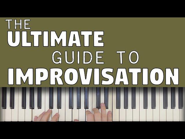 The Ultimate Guide To Piano Improvisation