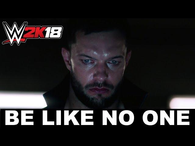 WWE 2K18 - Be Like No One