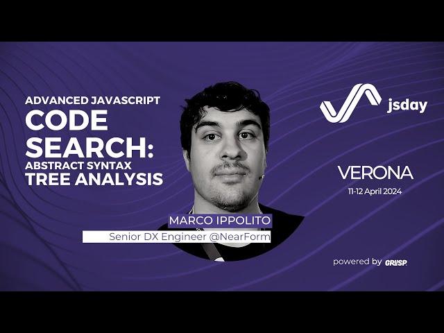 Advanced JavaScript code search: Abstract Syntax Tree analysis | Marco Ippolito | jsday 2024