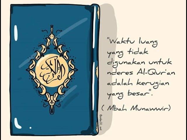 Dawuh Kyai "Waktu luang yang tidak digunakan untuk nderes Al-Quran adalah kerugian yang besar"