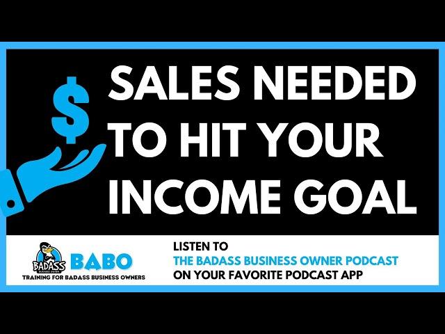 Sales Needed to Hit Your Personal Income Goal