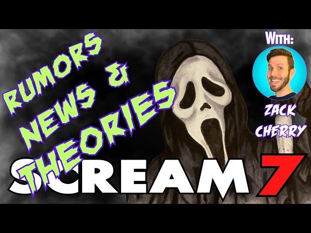 SCREAM 7 RUMORS, NEWS & THEORIES **WITH GUEST: ZACK CHERRY** LIVE STREAM