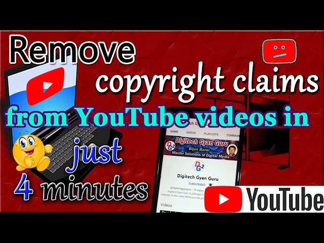 Remove copyright claims from YouTube videos in just 4 minutes