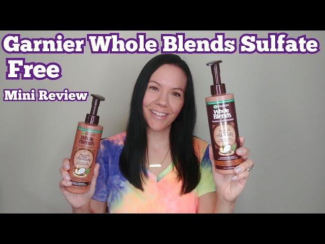 GARNIER WHOLE BLENDS SULFATE FREE SHAMPOO AND CONDITIONER MINI REVIEW /COCONUT OIL & COCOA BUTTER