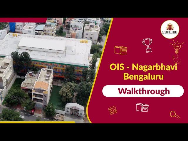 Walk Through | ORCHIDS The International School, Nagarbhavi