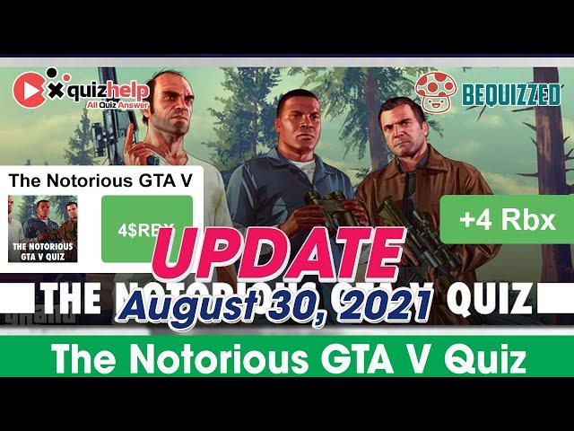 The Notorious GTA V Quiz Answers 100% | Earn +20 Rbx | Bequizzed