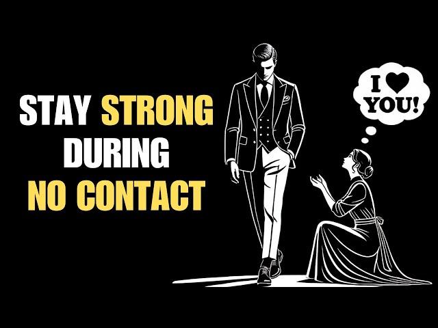 How to Stay Strong During No Contact | Stoicism