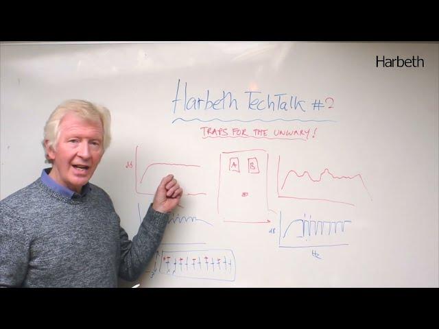 Harbeth TechTalk |  Episode 2