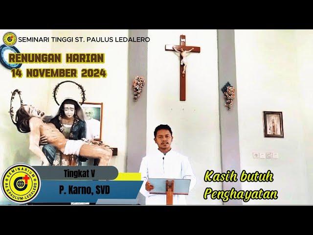 KASIH BUTUH PENGHAYATAN - (Kamis, 14 November 2024) Renungan Harian Frater Ledalero