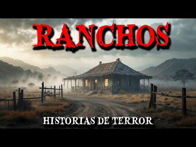 2 Horas de Relatos de Terror en Ranchos - Historias de Horror