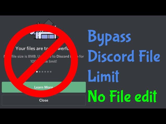 How to exceed the Discord File Limit without Nitro (All Platforms, No File Change)