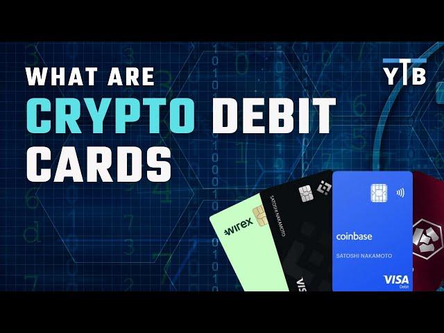 What Are Crypto Debit Cards | YouTradeBiz