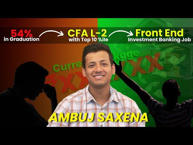 54% in Graduation to Cracking CFA L2-Journey of AMBUJ SAXENA |SUCCESS STORY CFA@thewallstreetschool