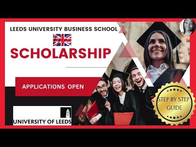 LEEDS UNIVERSITY BUSINESS SCHOOL SCHOLARSHIP (useful links in description)