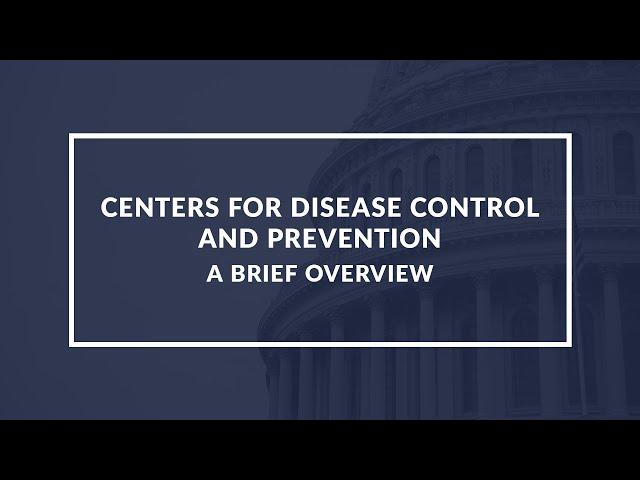 CDC: Understanding the Centers for Disease Control and Prevention - Quick Overview