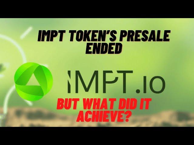 IMPT Token’s Presale Ended, But What Did It Achieve?  What Is price prediction? (  @web3newsdaily  )