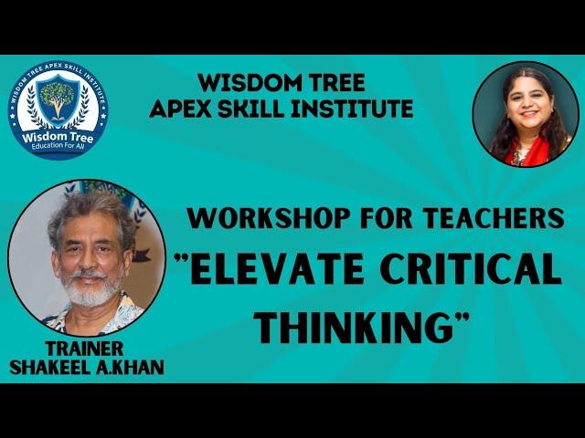 Enhance Critical Thinking Skills , session at Wisdom tree apex skill institute (Wasi) part 1